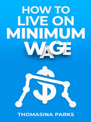 cover image of HOW TO LIVE ON MINIMUM WAGE